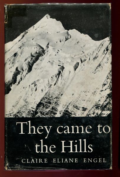 ENGEL, CLAIRE ELIANE. - They Came to the Hills.