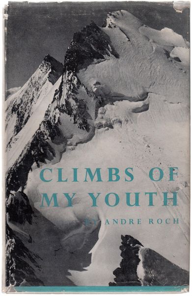 ROCH, ANDRE. - Climbs Of My Youth.