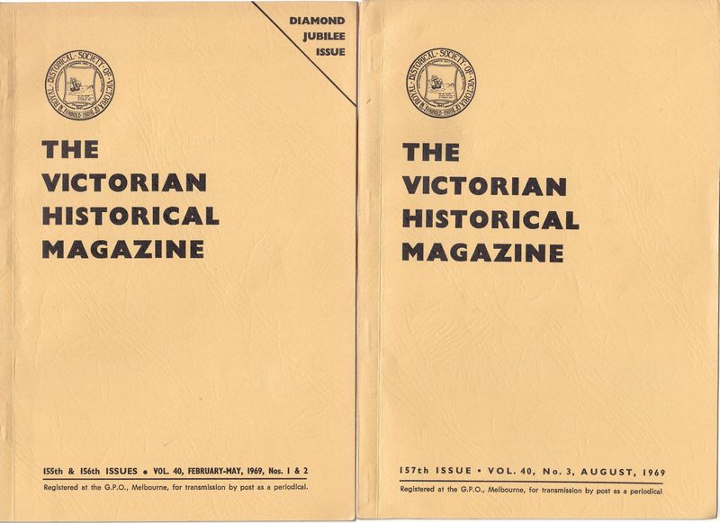 PERRY, WARREN; Editor. - The Victorian Historical Magazines. Issues 155 & 156 Vol. No. 40, Nos. 1 & 2 and Issue 158 Vol. 40 No. 3 August, 1969.