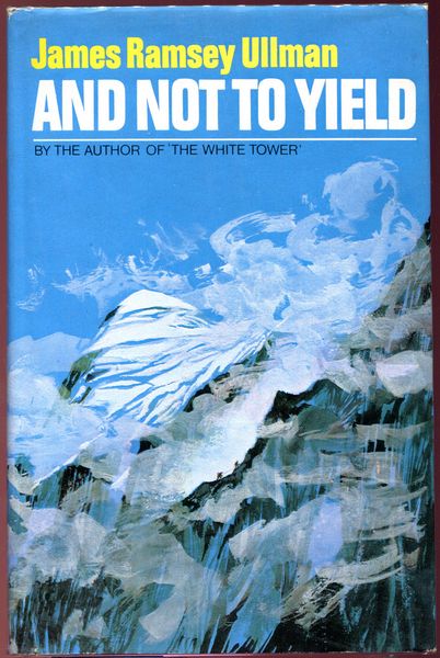 RAMSEY ULLMAN, JAMES. - And Not to Yield.