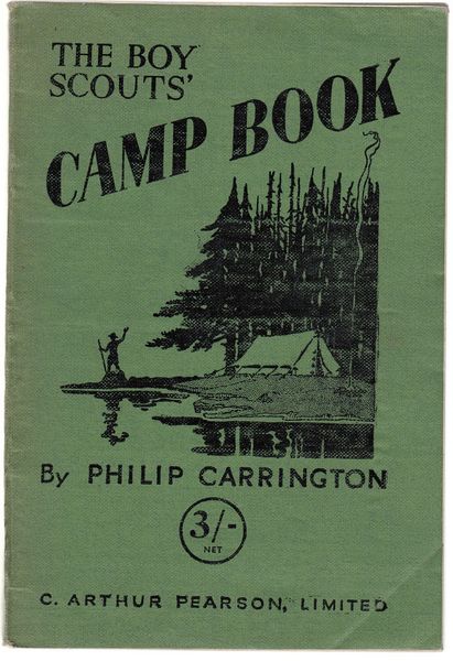 CARRINGTON, The Rt. Rev. PHILIP. - The Boy Scouts' Camp Book.