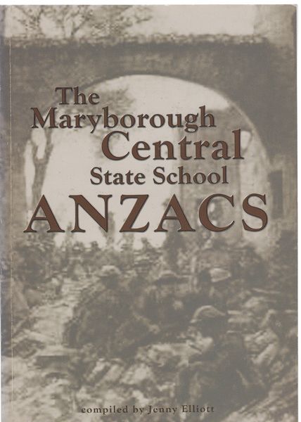 ELLIOT, JENNY. - The Maryborough Central State School ANZACs.
