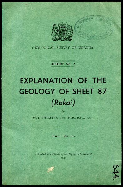 PHILLIPS, W. J. - Explanation of the Geology of Sheet 87 (Rakai). Geological Survey of Uganda. Report No. 2.