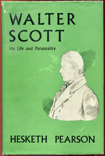 PERSON, HESKETH. - Walter Scott. His Life and Personality.