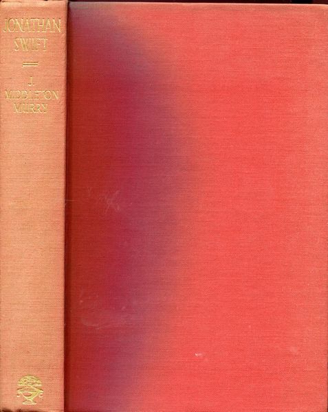 MURRY, J. MIDDLETON. - Jonathan Swift. A Critical Biography.