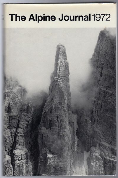 PYATT, EDWARD; Editor. - The Alpine Journal 1972. A record of mountain adventure and scientific observation. Volume 77 No 321.