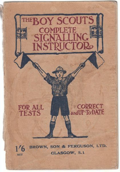 SPARROW, KENNETH C. - The Boy Scouts Complete Signalling Instructor. A Book for those interested in Communication by means of Signs and Signals.