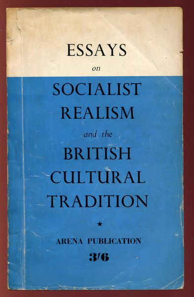  - Essays on Socialist Realism and the British Cultural Tradition.