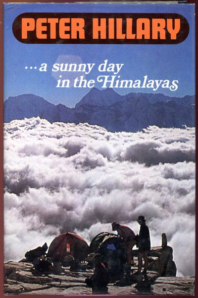HILLARY, PETER. - ..A Sunny Day in the Himalayas.