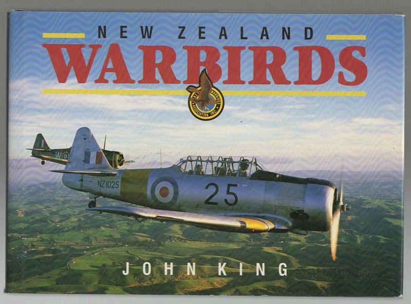 KING, JOHN. - New Zealand Warbirds.