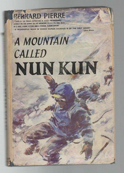 PIERRE, BERNARD. - A Mountain Called Nun Kun.