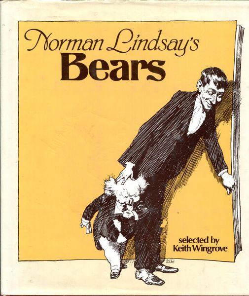 WINGROVE, KEITH. - Norman Lindsay's Bears.
