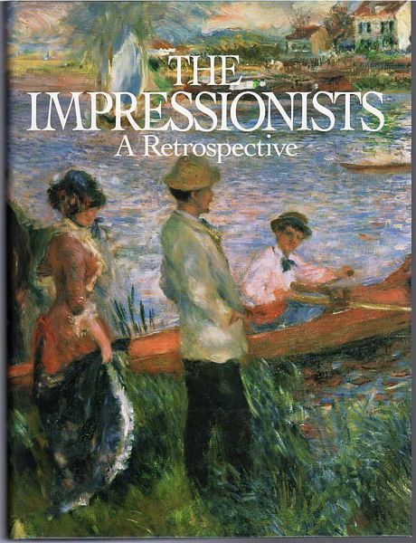 KAPOS, MARTHA; Editor. - The Impressionists. A Retrospective.