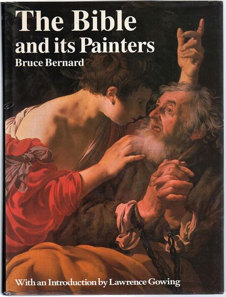 BERNARD, BRUCE. - The Bible And Its Painters.