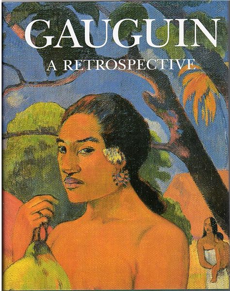PRATHER, MARLA; STUCKEY, CHARLES; Editors. - Gauguin. A Retrospective.