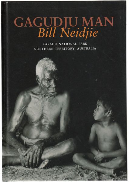 NEIDJIE, BILL. ; DAVIS, STEPHEN. ; FOX, ALLAN. - Kakadu Man.. The Environmental and Spiritual Philosophy of a Senior Traditional Owner. Kakadu National Park Northern Territory Australia.