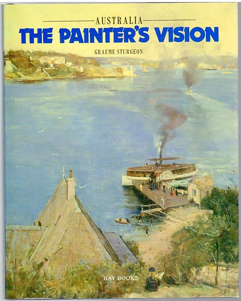 STURGEON, GRAEME. - Australia The Painters Vision.