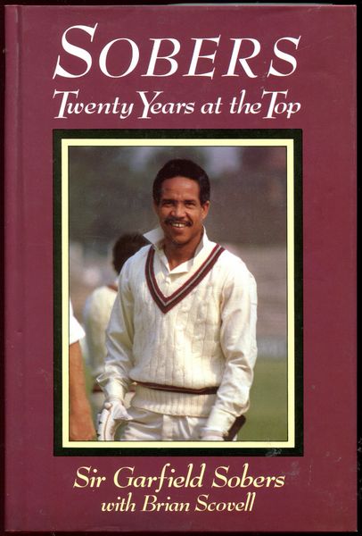 SOBERS, GARFIELD; SCOVELL, BRIAN. - Sobers. Twenty Years at the Top. Foreword by Sir Donald Bradman.
