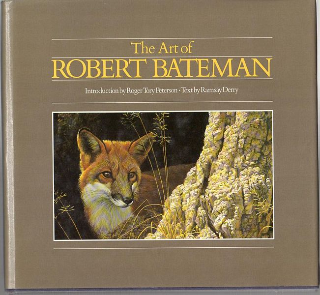 DERRY, RAMSAY; TORY PETERSON, ROGER. - The Art Of Robert Bateman.