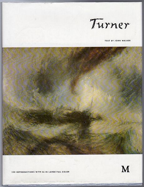 WALKER, JOHN. - Joseph Mallord William Turner. The Library Of Great Painters.