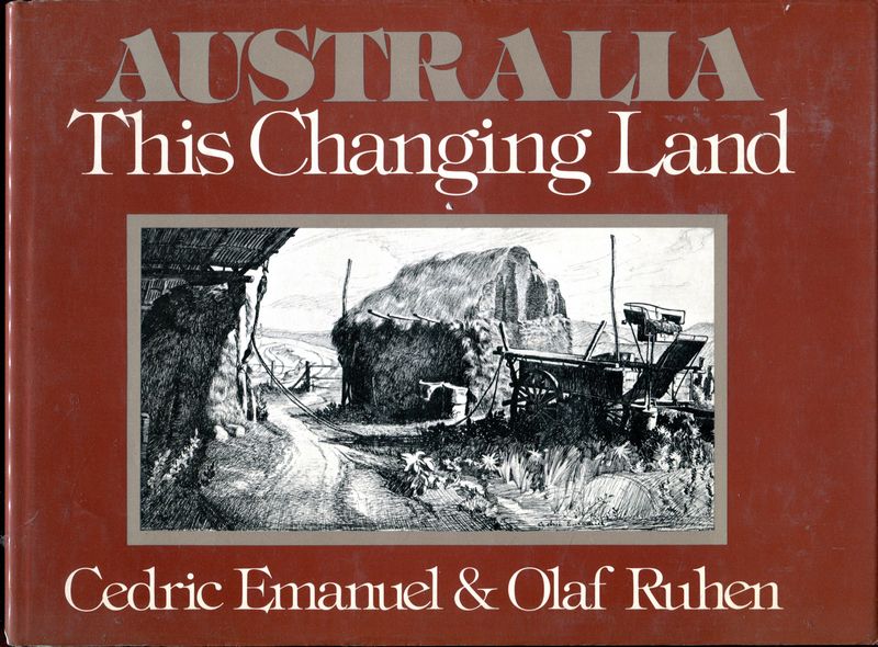 RUHEN, OLAF; EMANUEL, CEDRIC. - Australia. This Changing Land.