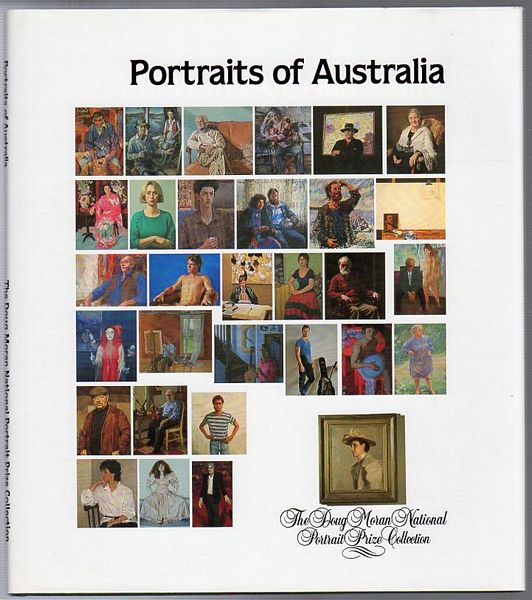  - Portraits Of Australia. The Doug Moran National Portrait Prize Collection.