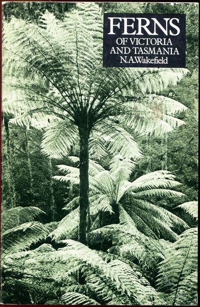WAKEFIELD, N. A. - Ferns of Victoria and Tasmania.