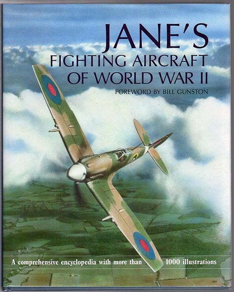  - Jane's Fighting Aircraft Of World War II. Foreword By Bill Gunston.