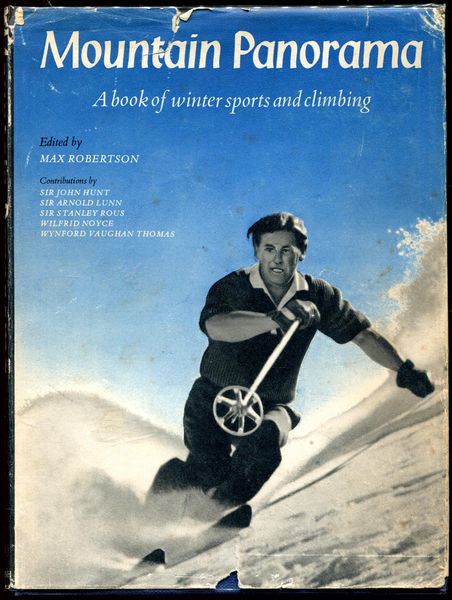ROBERTSON, MAX; Editor. - Mountain Panorama. A Book Of Winter Sports And Climbing.