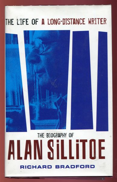 BRADFORD, RICHARD. - The Biography of Alan Sillitoe.