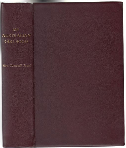 Mrs. CAMPBELL PRAED. - My Australian Childhood. Sketches and Impressions of Bush Life.