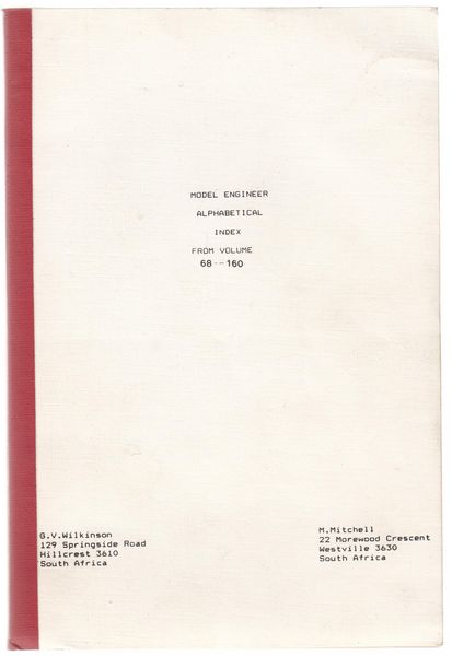 WILKINSON, G. V; MITCHELL, M. - Model Engineer Alphabetical Index. From Volume 68 - 160.