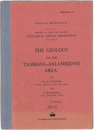 COOPER, W. G. G; BLOOMFIELD, K. - The Geology Of The Tambani-Salmbidwe Area. Nyasaland Protectorate. Ministry of Lands and Surveys Geological Department.