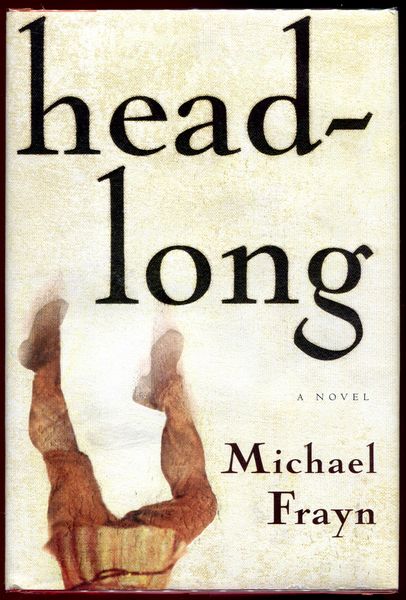 FRAYAN, MICHAEL. - Headlong. A novel.