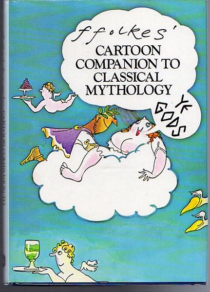 FFOLKES, MICHAEL. - FFolkes Cartoon Companion To Classical Mythology.