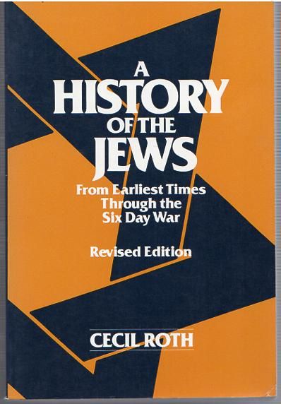 ROTH, CECIL. - A History Of The Jews. From Earliest Time Through The Six Day War.
