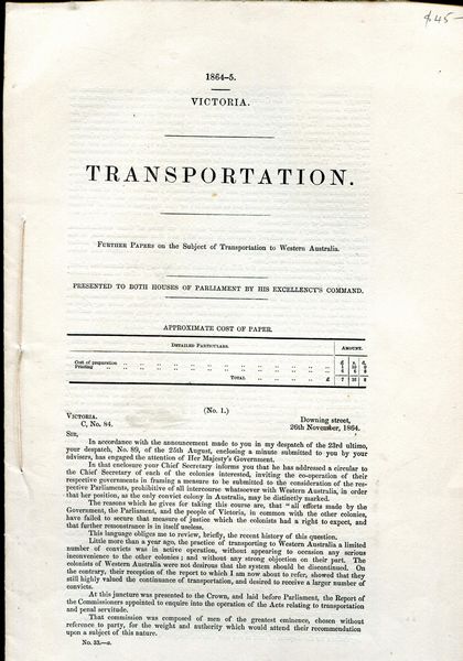  - Transportation. Victoria 1864-5. Further Papers on the Subject of Transportation to Western Australia. Presented to Both Houses of Parliament by his Excellency's Command.