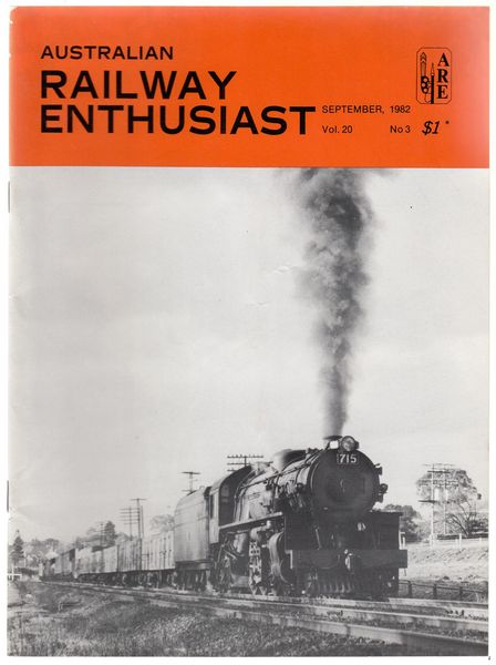 MACARTNEY, DAVE; PHILLIPS, JOHN; Editors. - Australian Railway Enthusiast. Vol. 20, No. 3. September, 1982.