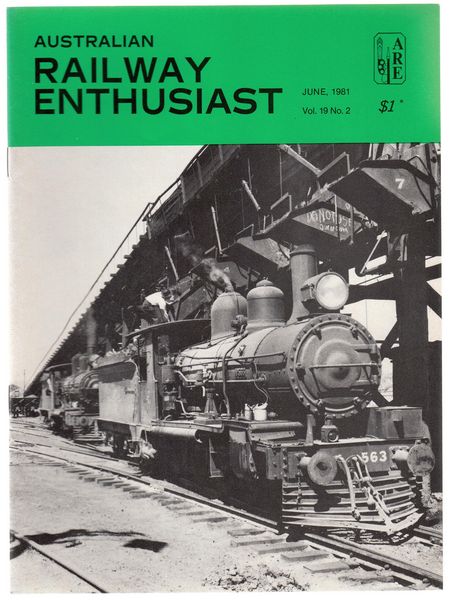 MACARTNEY, DAVE; PHILLIPS, JOHN; Editors. - Australian Railway Enthusiast. Vol. 19, No. 2, June, 1981.