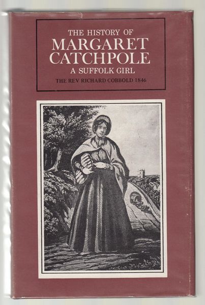 COBBOLD, RICHARD. - The History of Margaret Catchpole. A Suffolk Girl.