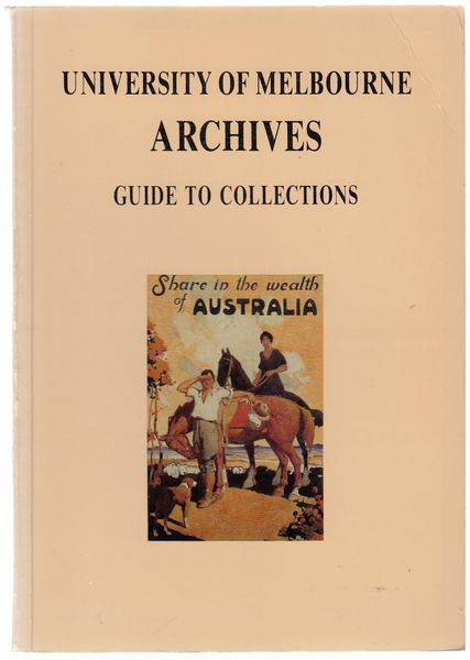 ARCHIVES BOARD OF MANAGEMENT, UNIVERSITY OF MELBOURNE. - University of Melbourne Archives. Guide to Collections.