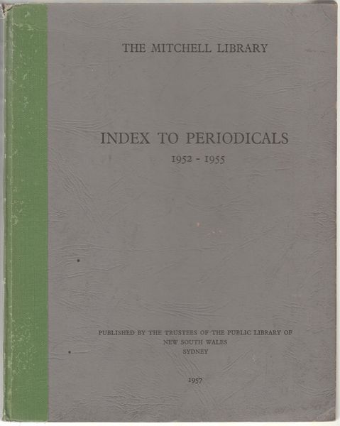 The Mitchell Library. - Index To Periodicals 1952-1955. With Addenda 1944-51.