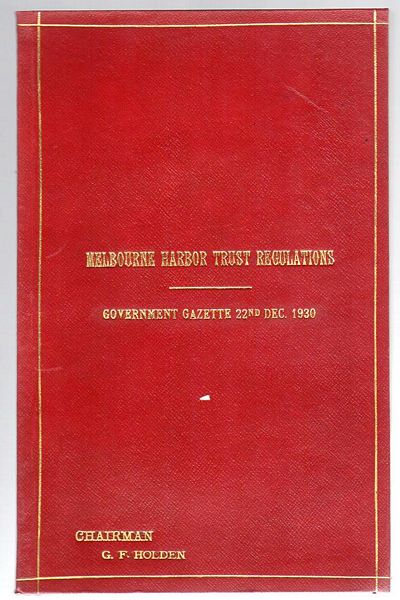 - The Melbourne Harbor Trust Commissioners. Regulations. Victoria Government Gazette. No. 167 Monday, December 22. 1930.
