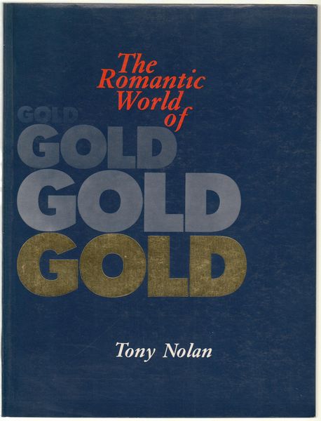 NOLAN, TONY. - The Romantic World of Gold Gold Gold Gold.