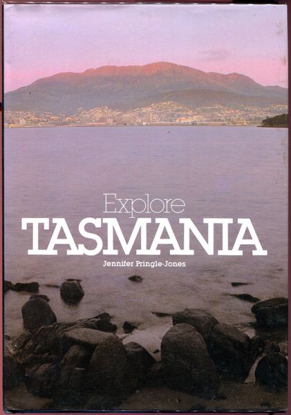 PRINGLE-JONES, JENNIFER. - Explore Tasmania.