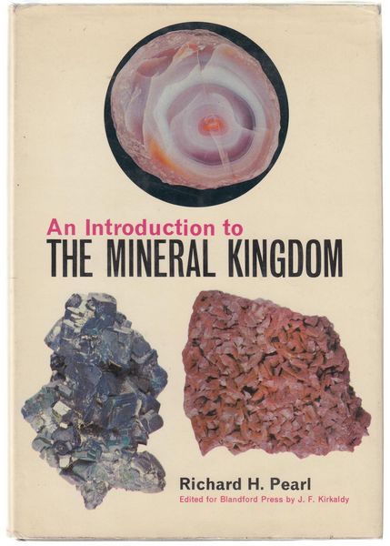PEARL, RICHARD H; KIRKALDY, J. F; Editor. - An Introduction to The Mineral Kingdom.