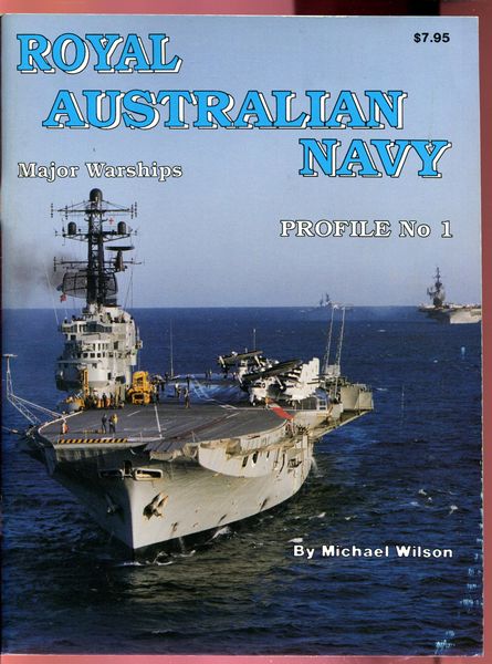 WILSON, MICHAEL. - Royal Australian Navy. Major Warships. Profile No. 1.