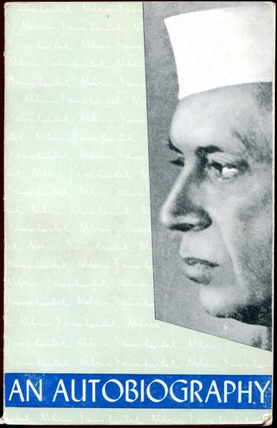 NEHRU, JAWAHARLAL. - Jawaharlal Nehru. An Autobiography. With Musings on Recent Events in India.