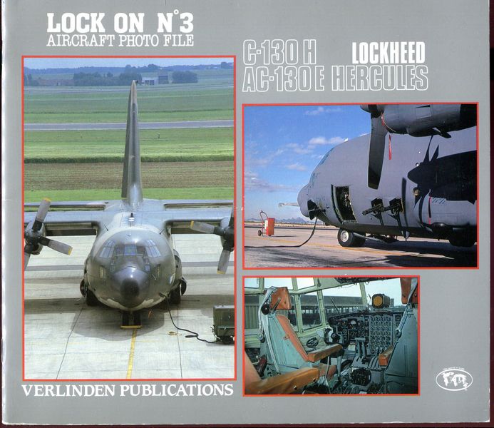 PEETERS, WILLY. - Lock On No. 3 Aircraft Photo File. C-130 H A Lockheed C-130 E Hercules.