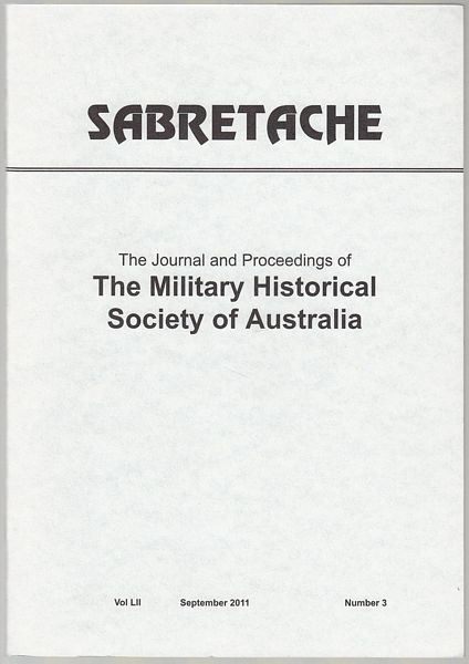 MACLELLAN TRACEY, MICHAEL. - Captain John Thomas Hynes, DSO, MM: An Australian Soldier. Contained within Sabretache. The Journal and Proceedings of The Military Historical Society of Australia. Vol. LII September 2011, Number 3.